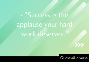 Inspirational Quotes About Success And Hard Work.