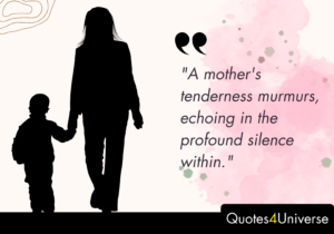 QUOTE ABOUT A MOTHER'S LOVE