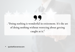 Funny Retirement Quotes For Coworkers