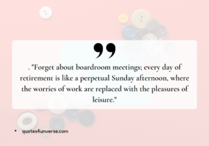 Funny Retirement Quotes For Coworkers