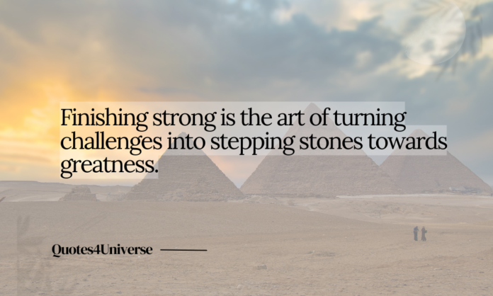 Inspirational Quotes About Finishing Strong